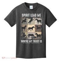 Horse Spirit Lead Me Where My Trust Is Without Borders Kids T-Shirt thumb 0