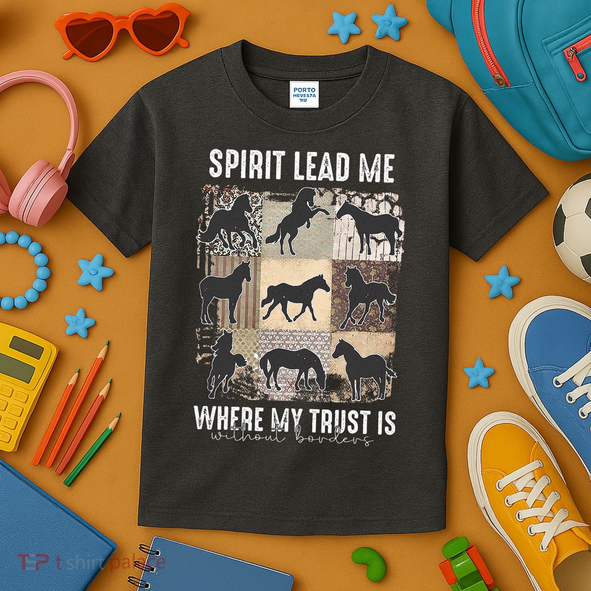 Horse Spirit Lead Me Where My Trust Is Without Borders Kids T-Shirt