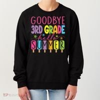 Hello Summer Last Day Of School Goodbye 3rd Grade Women's Sweatshirt thumb 0