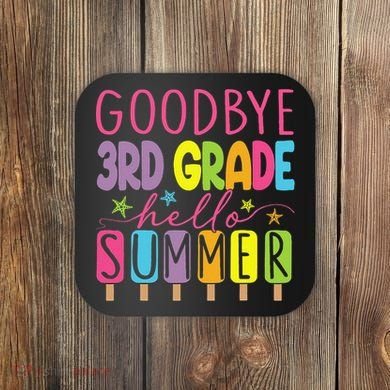 Hello Summer Last Day Of School Goodbye 3rd Grade Coaster