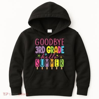 Hello Summer Last Day Of School Goodbye 3rd Grade Kids Hoodie