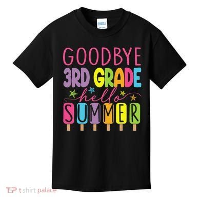 Hello Summer Last Day Of School Goodbye 3rd Grade Kids T-Shirt