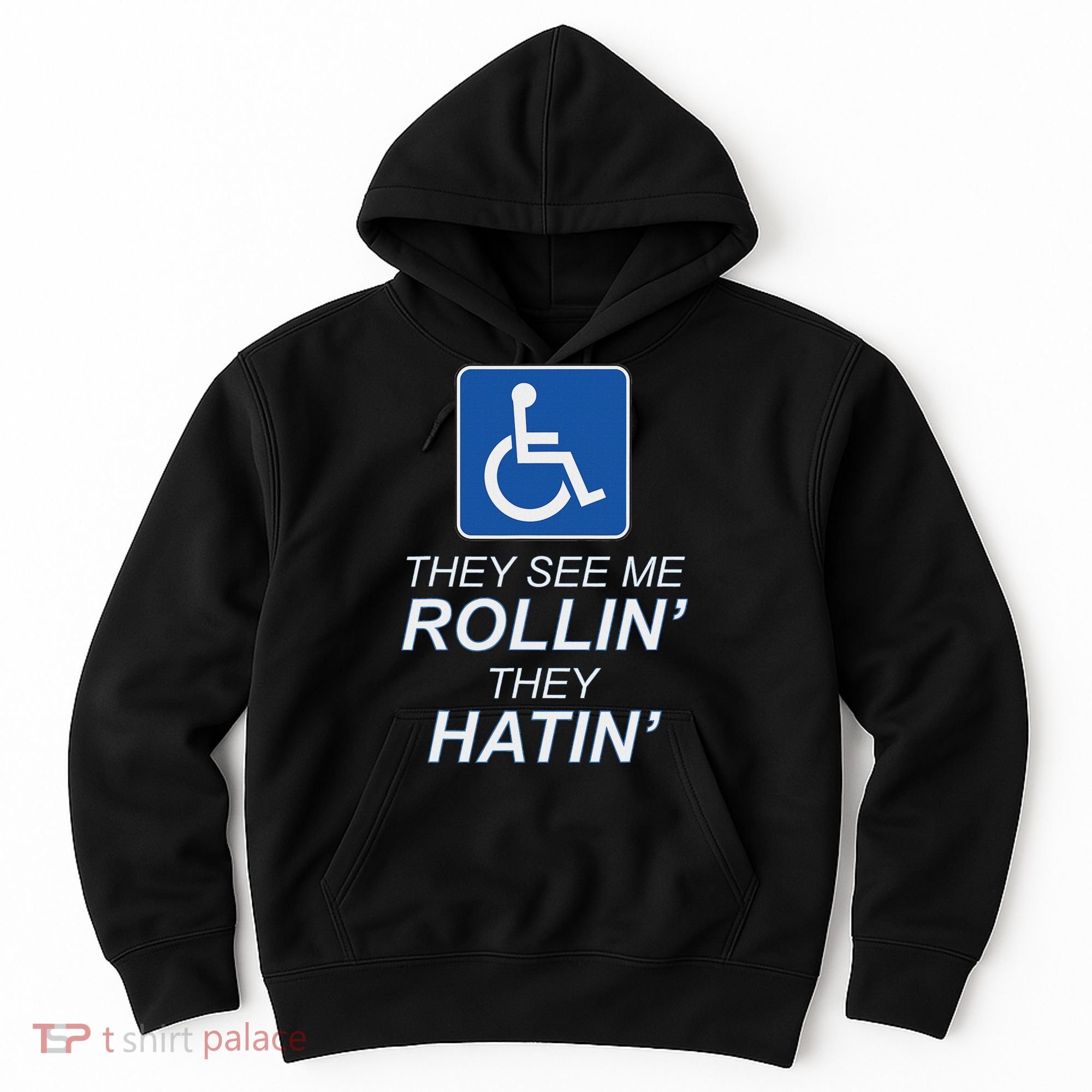Hey See Me Rollin Hey Hain Funny Wheelchair Graphic Hoodie