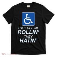 Hey See Me Rollin Hey Hain Funny Wheelchair Graphic T-Shirt thumb 0