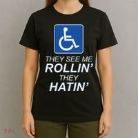 Hey See Me Rollin Hey Hain Funny Wheelchair Graphic T-Shirt thumb 4
