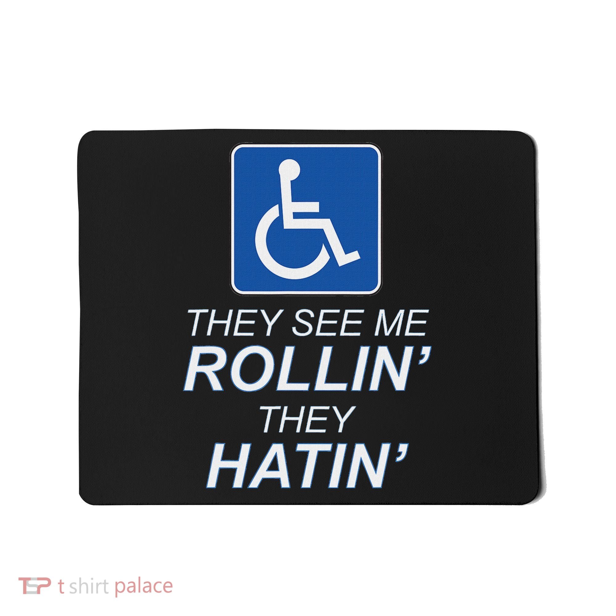 Hey See Me Rollin Hey Hain Funny Wheelchair Graphic Mousepad