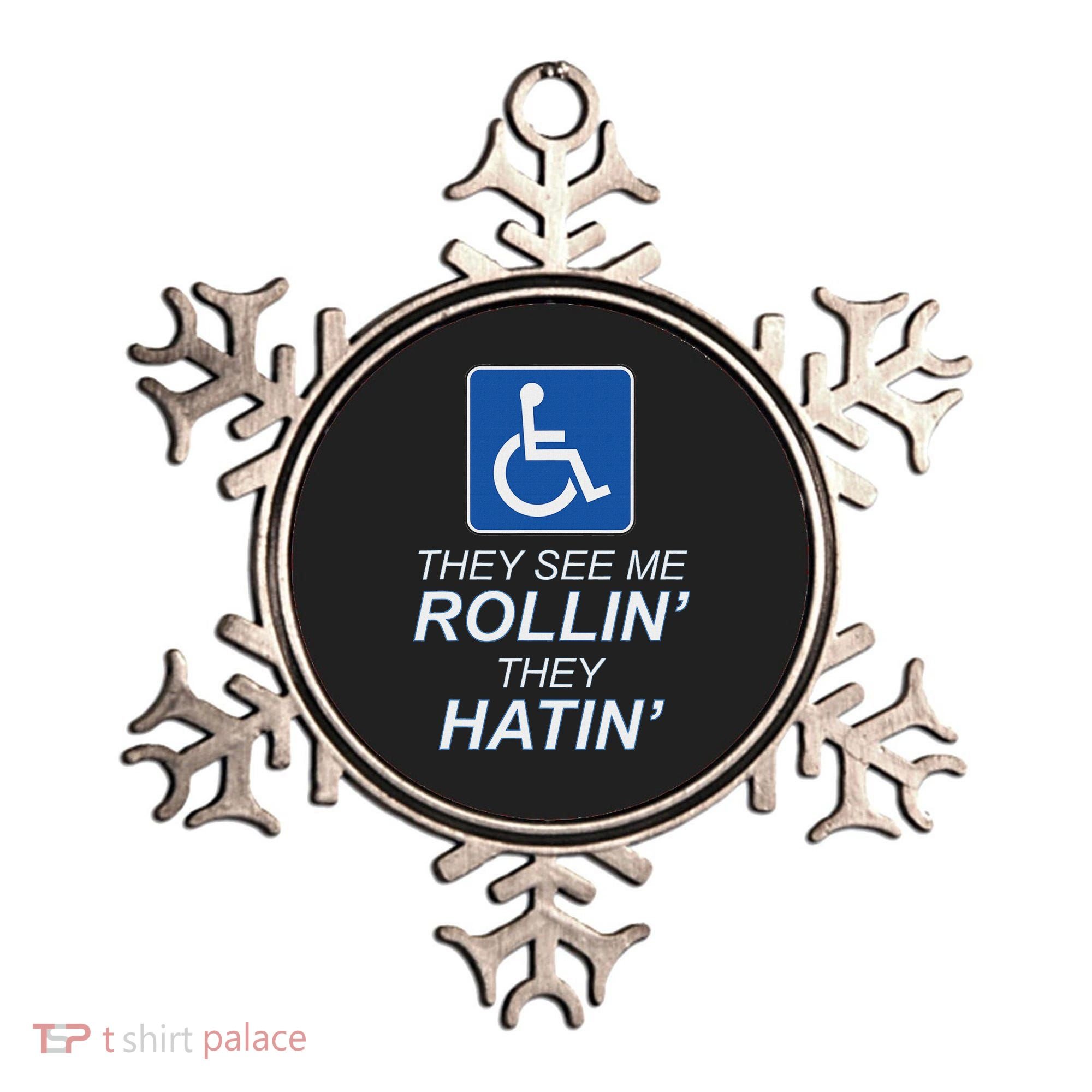 Hey See Me Rollin Hey Hain Funny Wheelchair Graphic Ornament