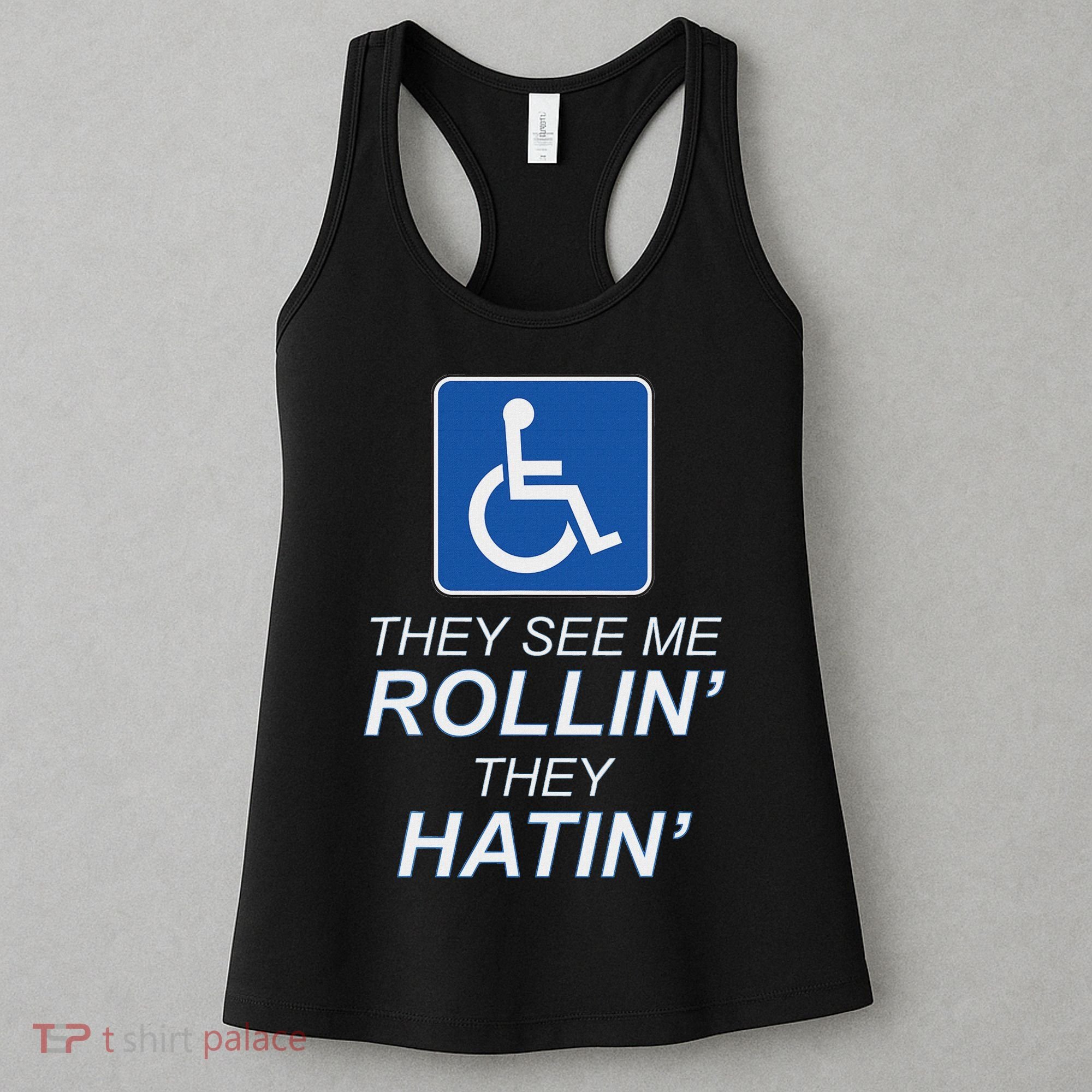 Hey See Me Rollin Hey Hain Funny Wheelchair Graphic Women's Tank Top