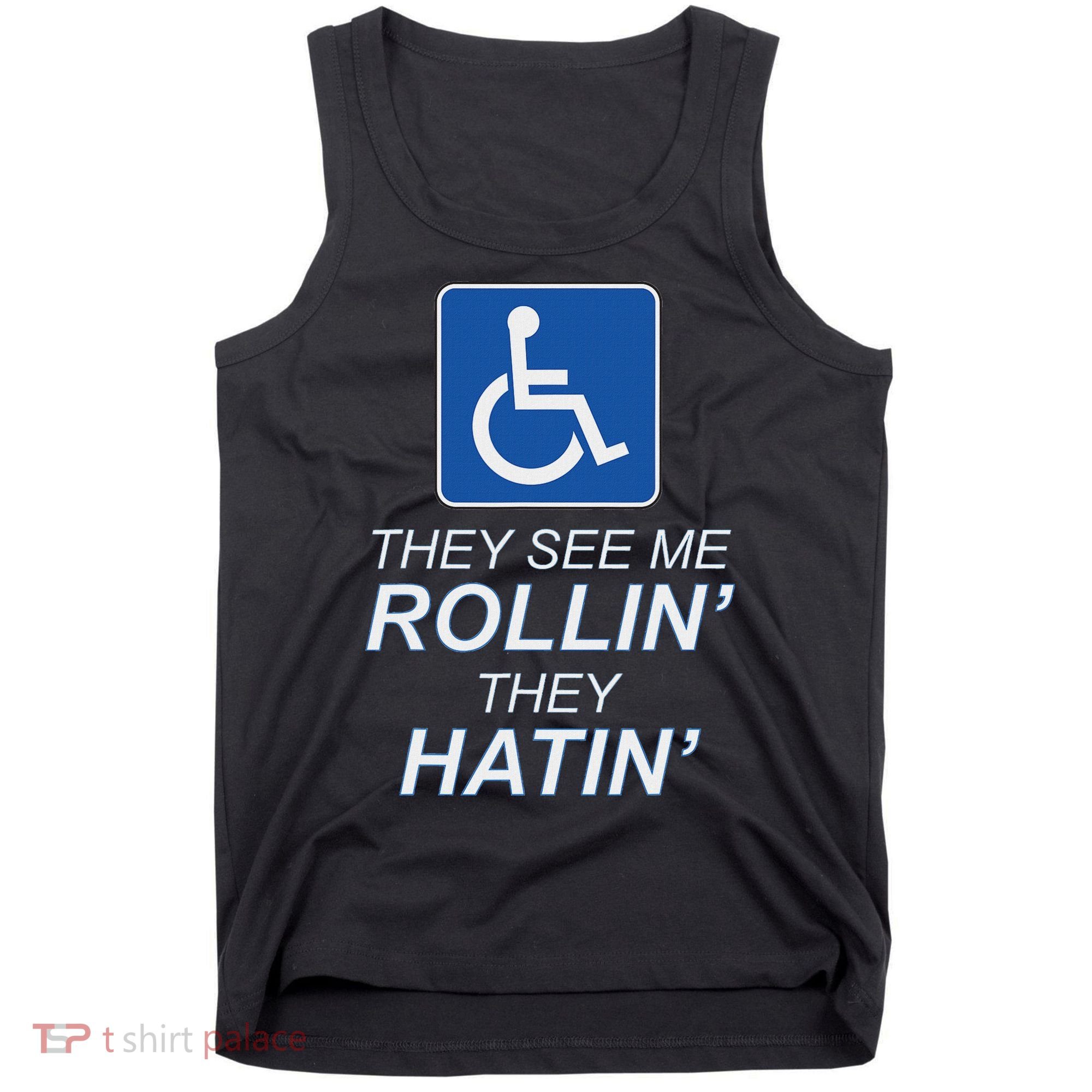 Hey See Me Rollin Hey Hain Funny Wheelchair Graphic Tank Top