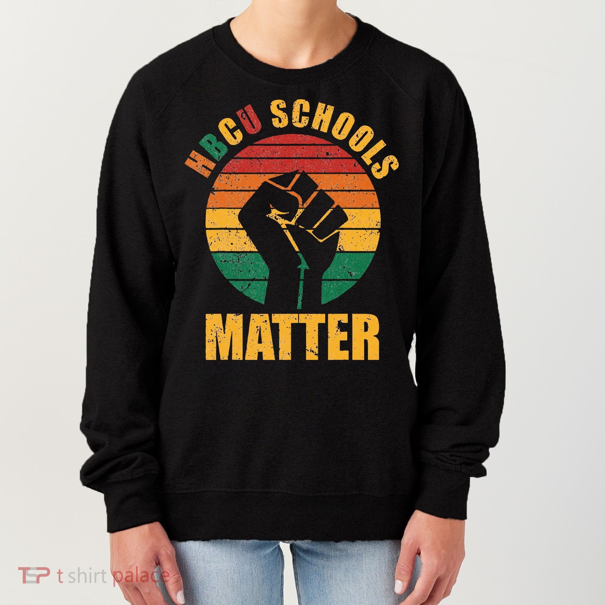 HBCU Schools Matter Historical Black College Women's Sweatshirt