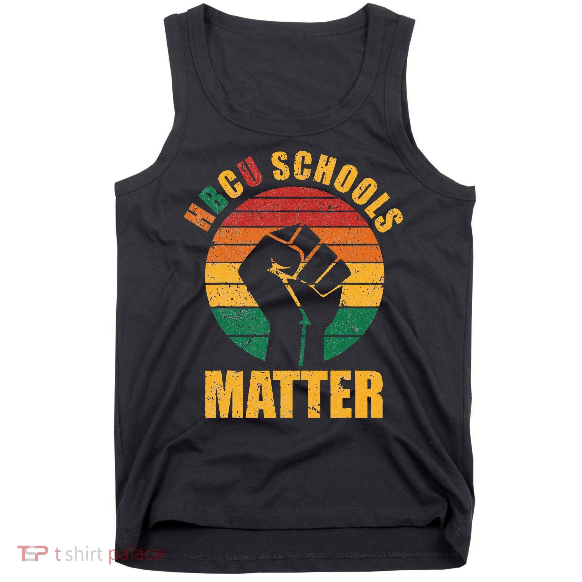 HBCU Schools Matter Historical Black College Tank Top
