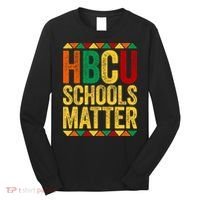 HBCU Schools Matter  Historical Black College Alumni  Long Sleeve Shirt thumb 0