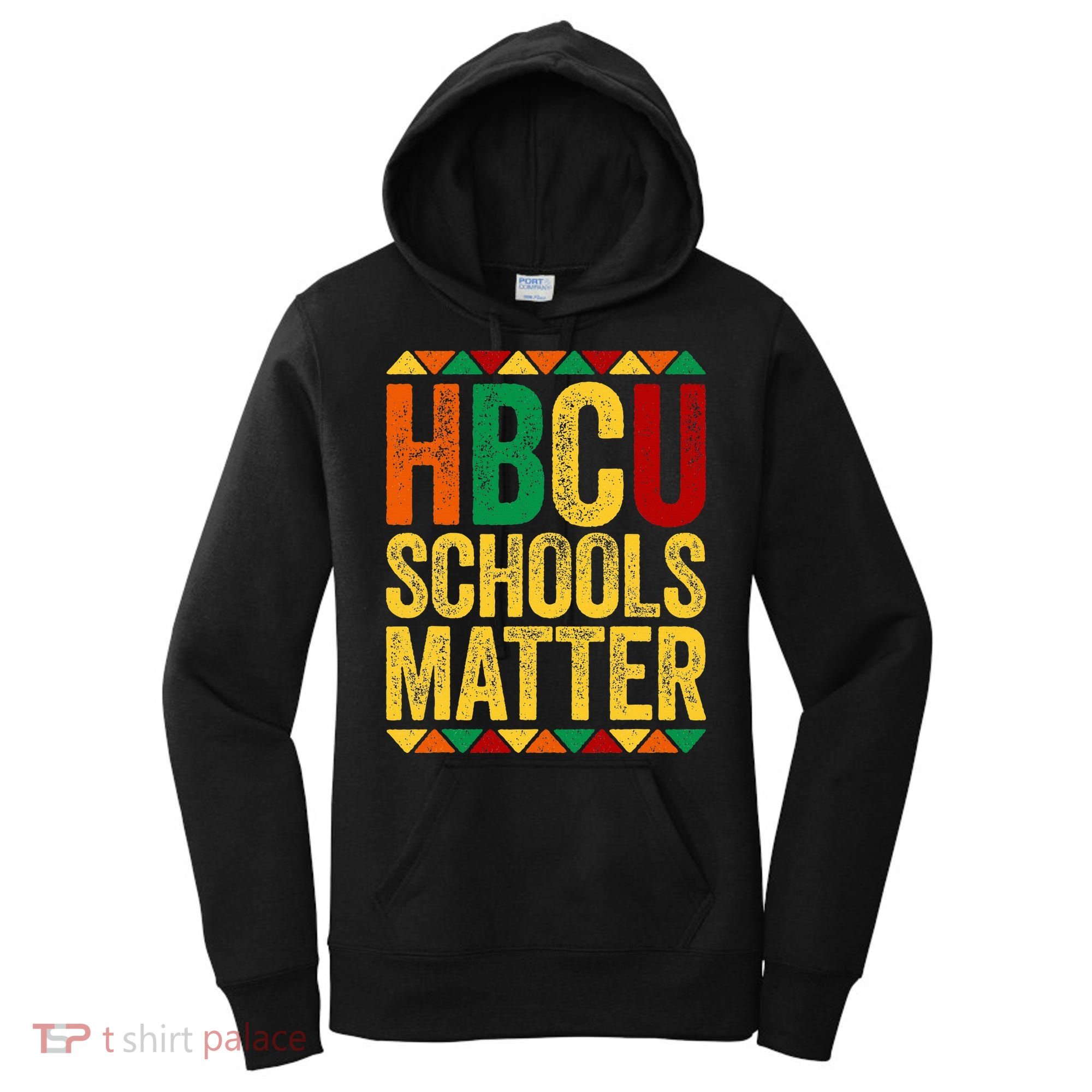 HBCU Schools Matter  Historical Black College Alumni  Women's Hoodie