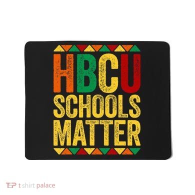 HBCU Schools Matter  Historical Black College Alumni  Mousepad