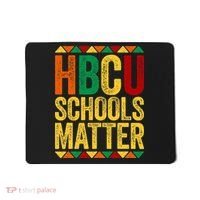 HBCU Schools Matter  Historical Black College Alumni  Mousepad thumb 0