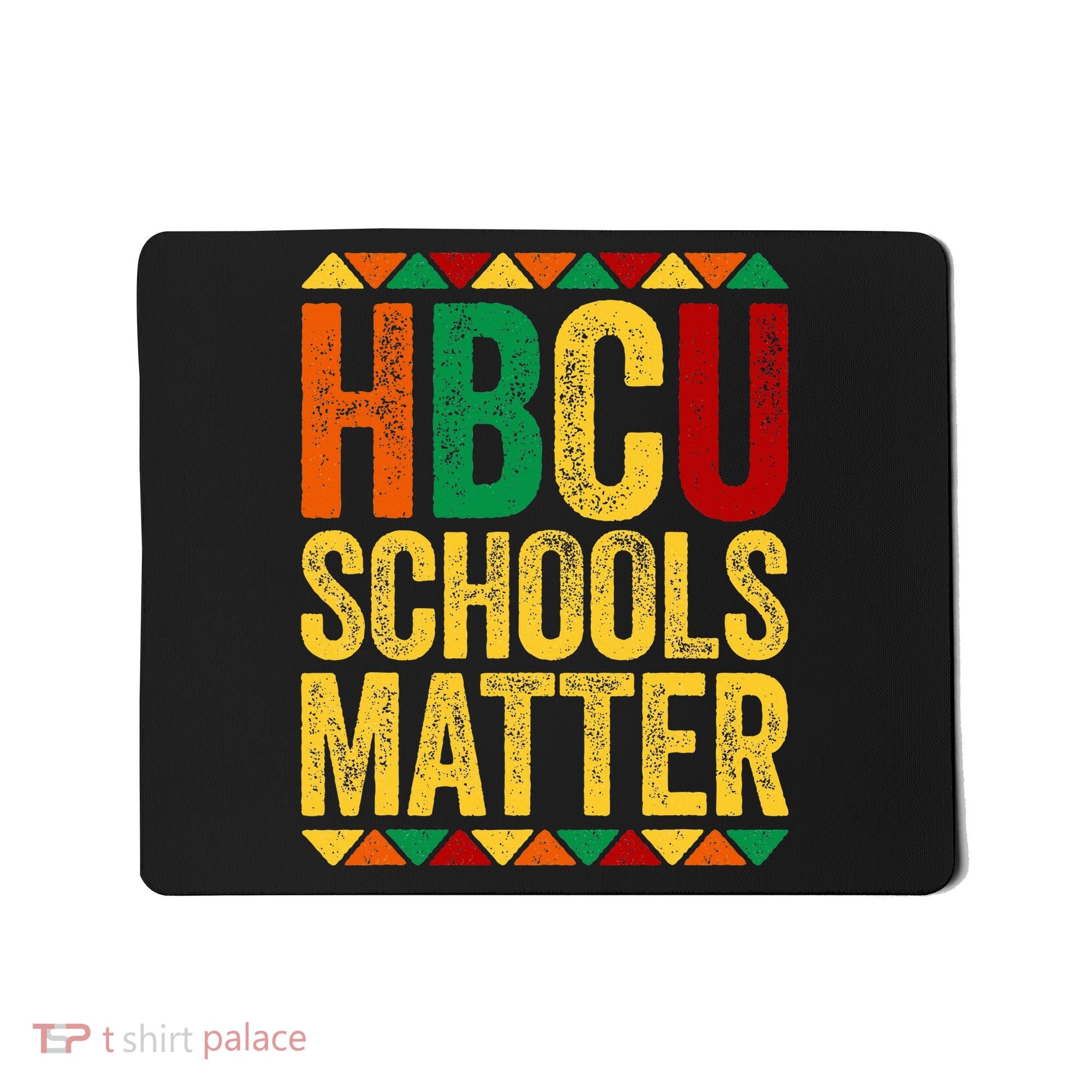 HBCU Schools Matter  Historical Black College Alumni  Mousepad