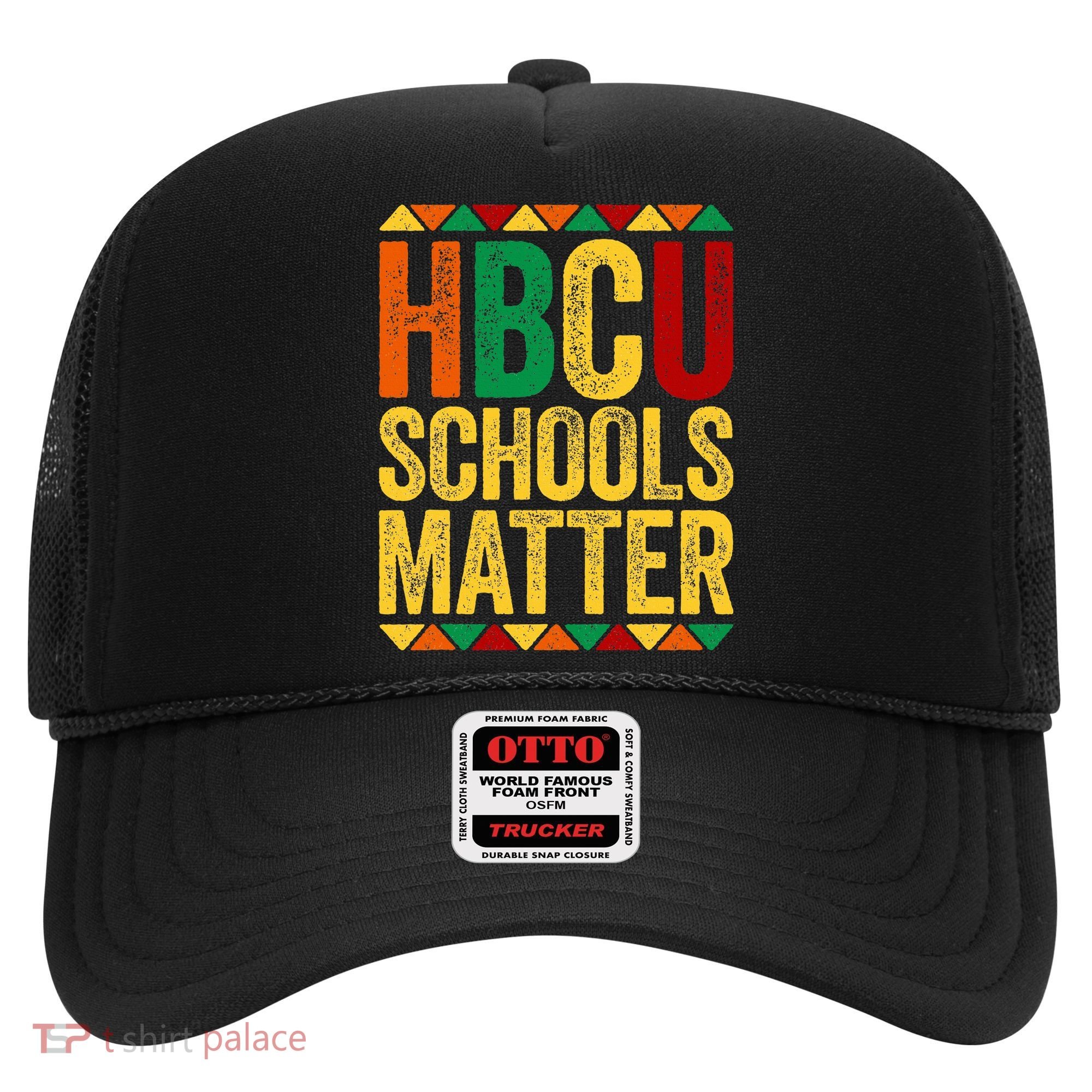 HBCU Schools Matter  Historical Black College Alumni  Hat