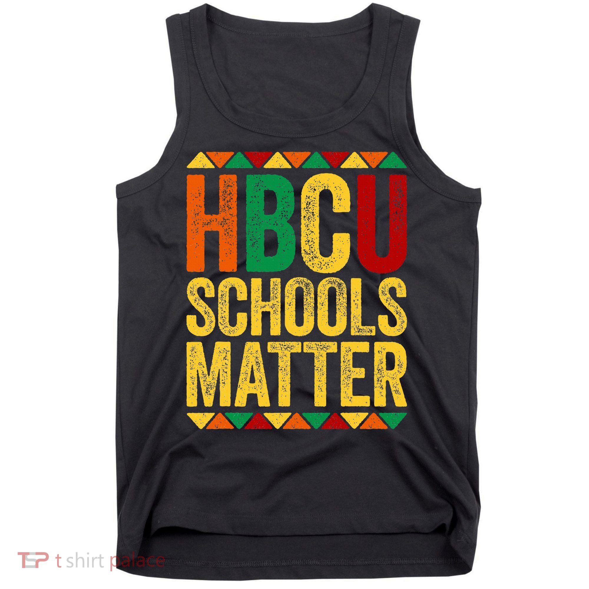 HBCU Schools Matter  Historical Black College Alumni  Tank Top