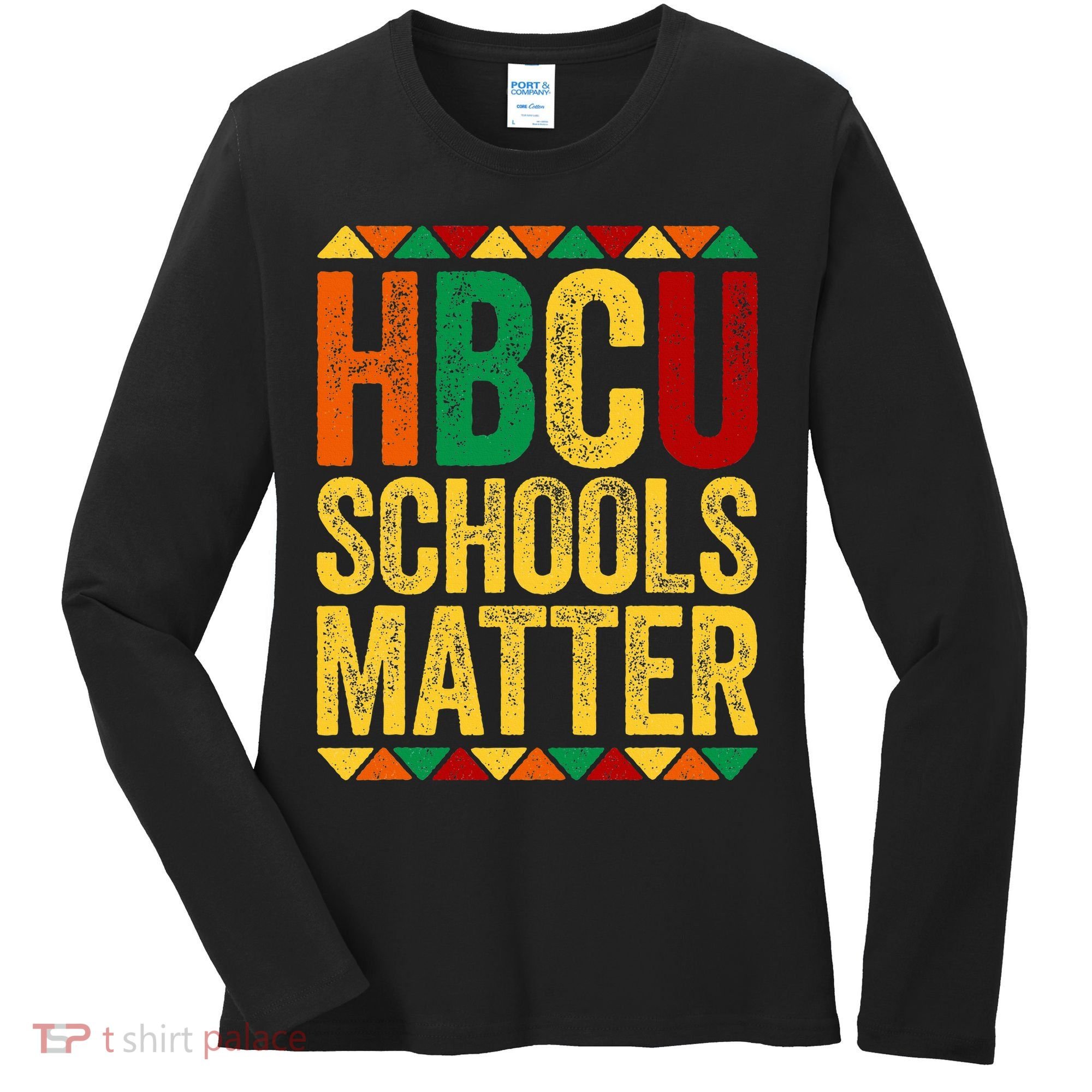 HBCU Schools Matter  Historical Black College Alumni  Women's Long Sleeve Shirt