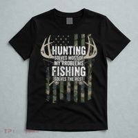 Hunting Solves Most Of My Problems Fishing The Rest Funny T-Shirt thumb 5