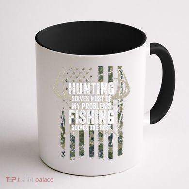 Hunting Solves Most Of My Problems Fishing The Rest Funny Coffee Mug back