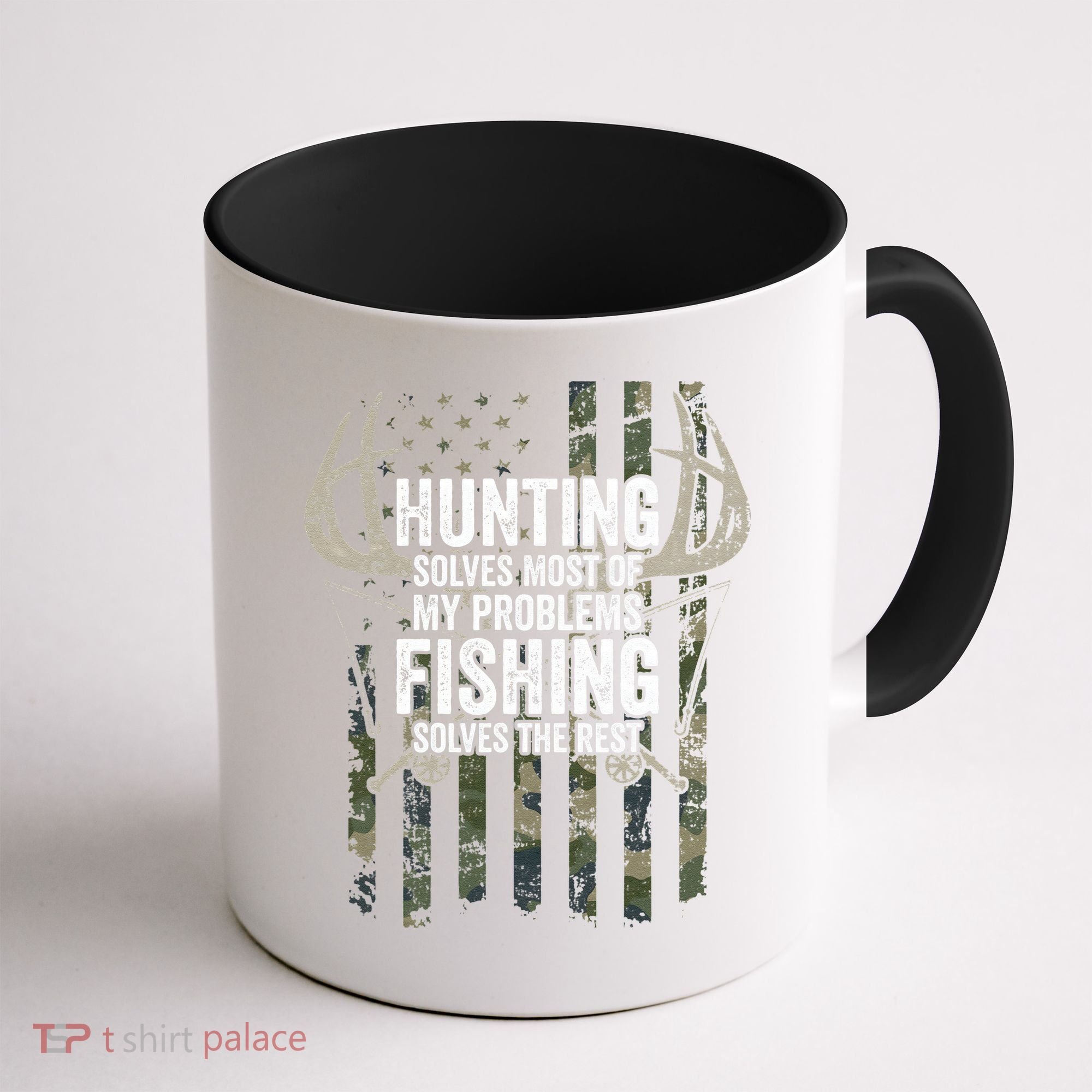 Hunting Solves Most Of My Problems Fishing The Rest Funny Coffee Mug