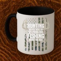 Hunting Solves Most Of My Problems Fishing The Rest Funny Coffee Mug thumb 2