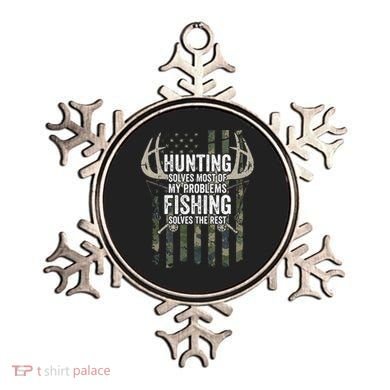 Hunting Solves Most Of My Problems Fishing The Rest Funny Ornament