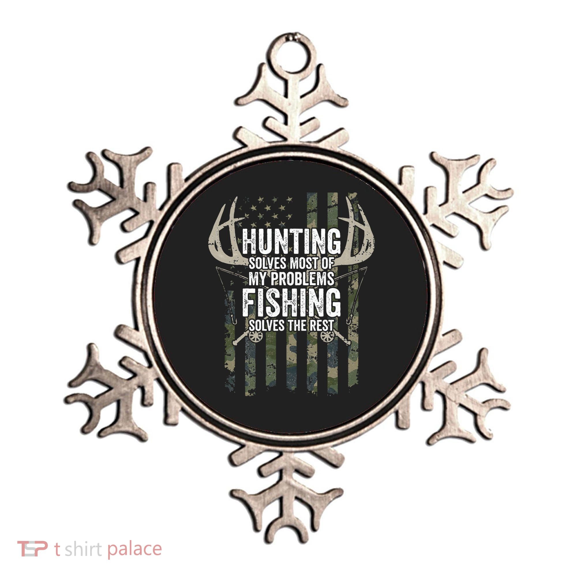 Hunting Solves Most Of My Problems Fishing The Rest Funny Ornament