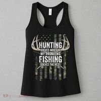 Hunting Solves Most Of My Problems Fishing The Rest Funny Women's Tank Top thumb 3