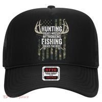 Hunting Solves Most Of My Problems Fishing The Rest Funny Hat thumb 0