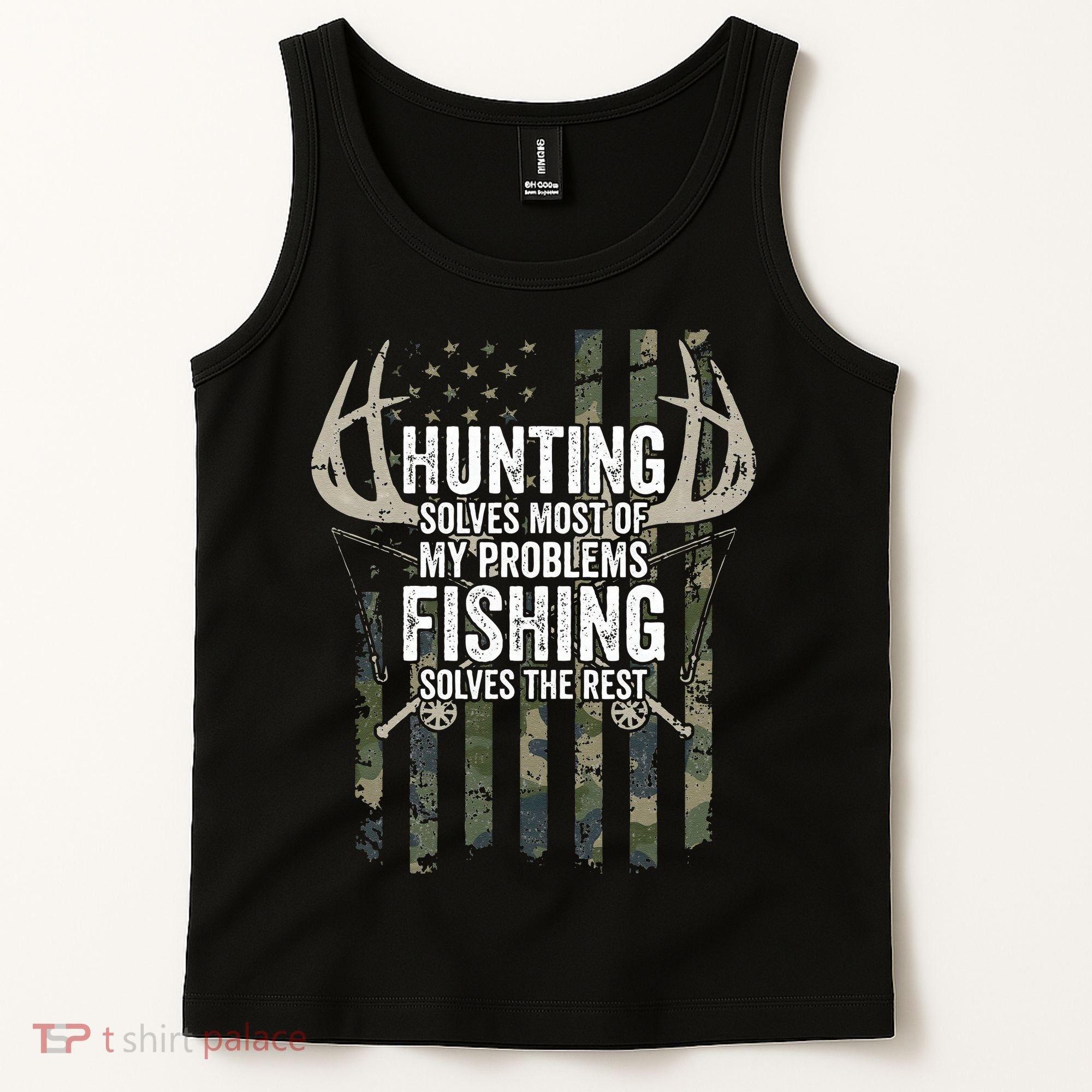 Hunting Solves Most Of My Problems Fishing The Rest Funny Tank Top