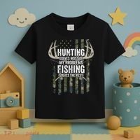Hunting Solves Most Of My Problems Fishing The Rest Funny Toddler T-Shirt thumb 3