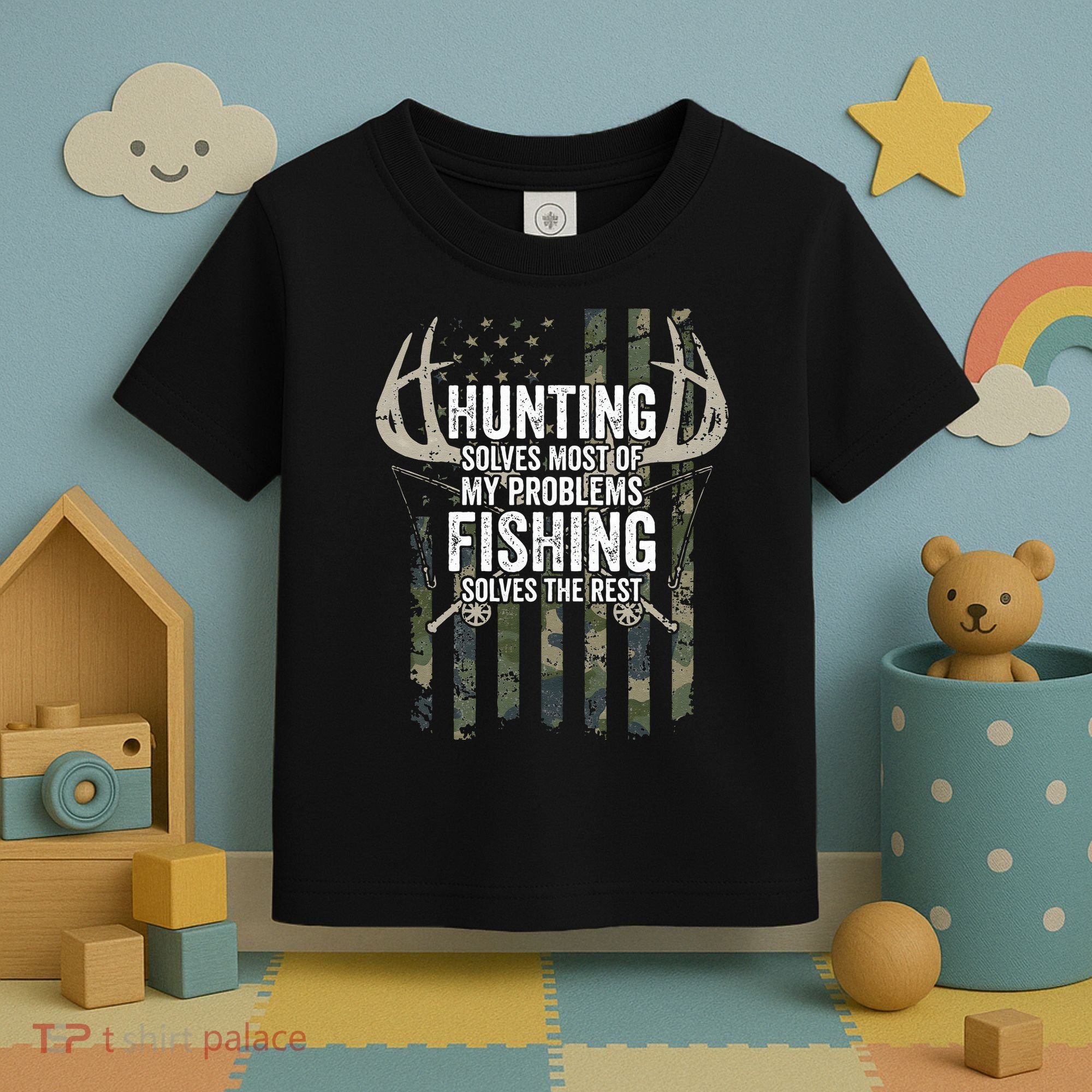 Hunting Solves Most Of My Problems Fishing The Rest Funny Toddler T-Shirt