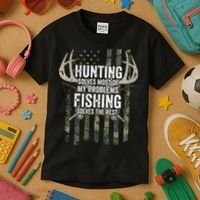 Hunting Solves Most Of My Problems Fishing The Rest Funny Kids T-Shirt thumb 3