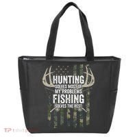 Hunting Solves Most Of My Problems Fishing The Rest Funny Tote Bag thumb 0