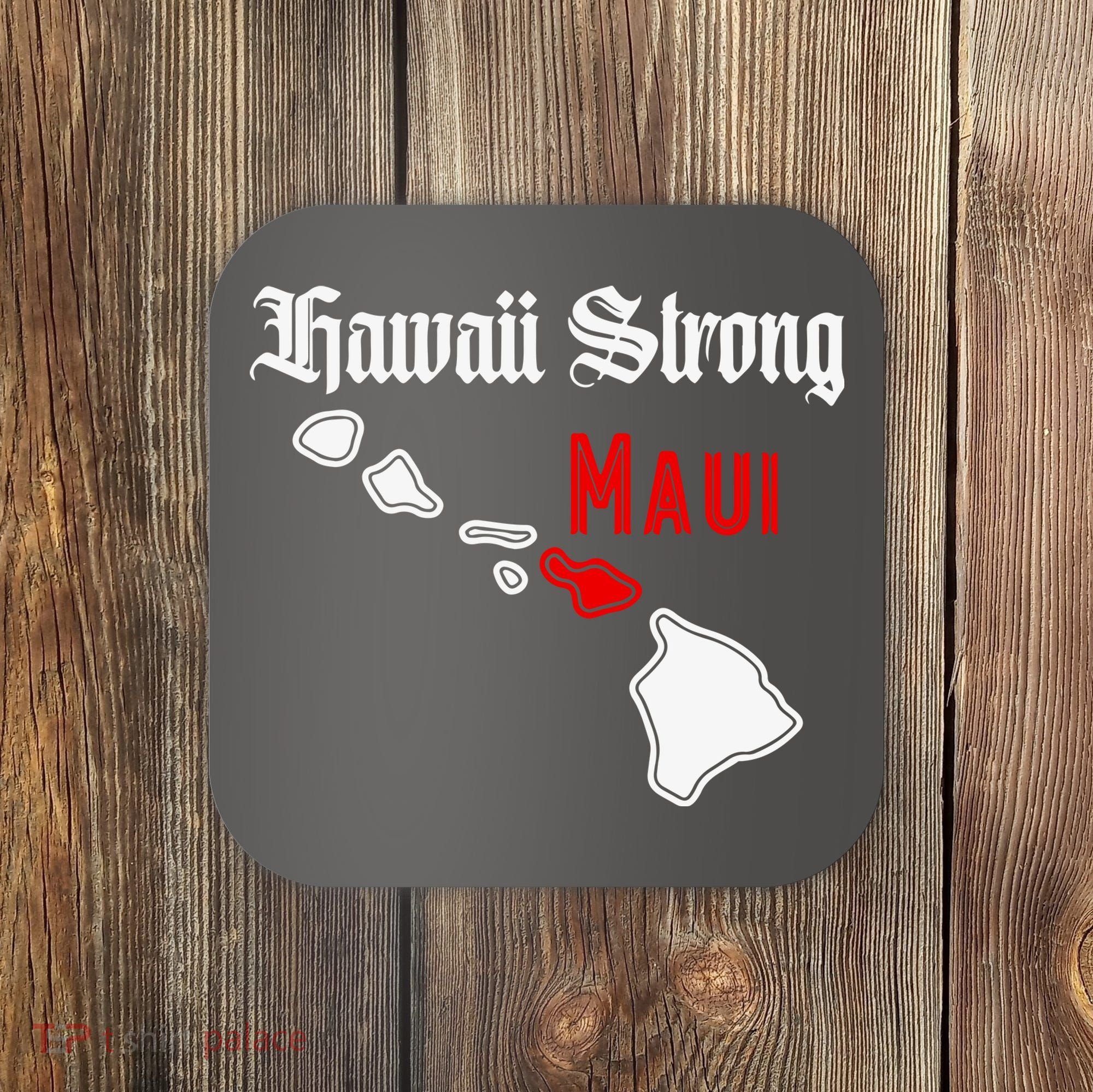 Hawaii Strong Maui Gift Coaster