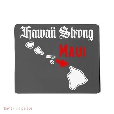 Hawaii Strong Maui Gift Mousepad