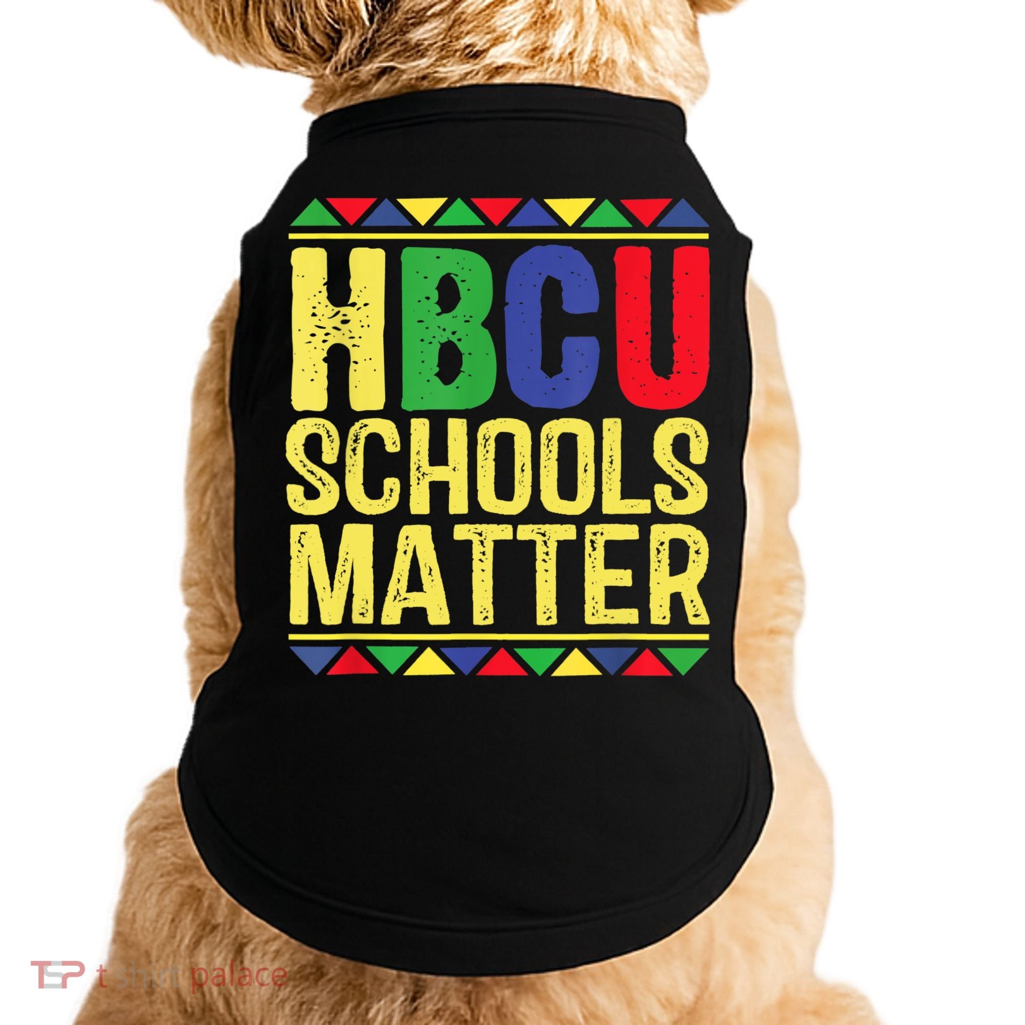 Hbcu Schools Matter Historical Black Colleges Doggie Tank