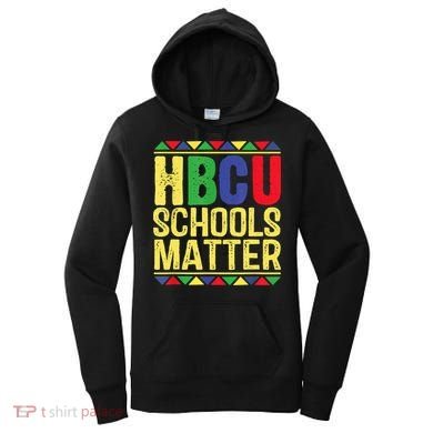 Hbcu Schools Matter Historical Black Colleges Women's Hoodie