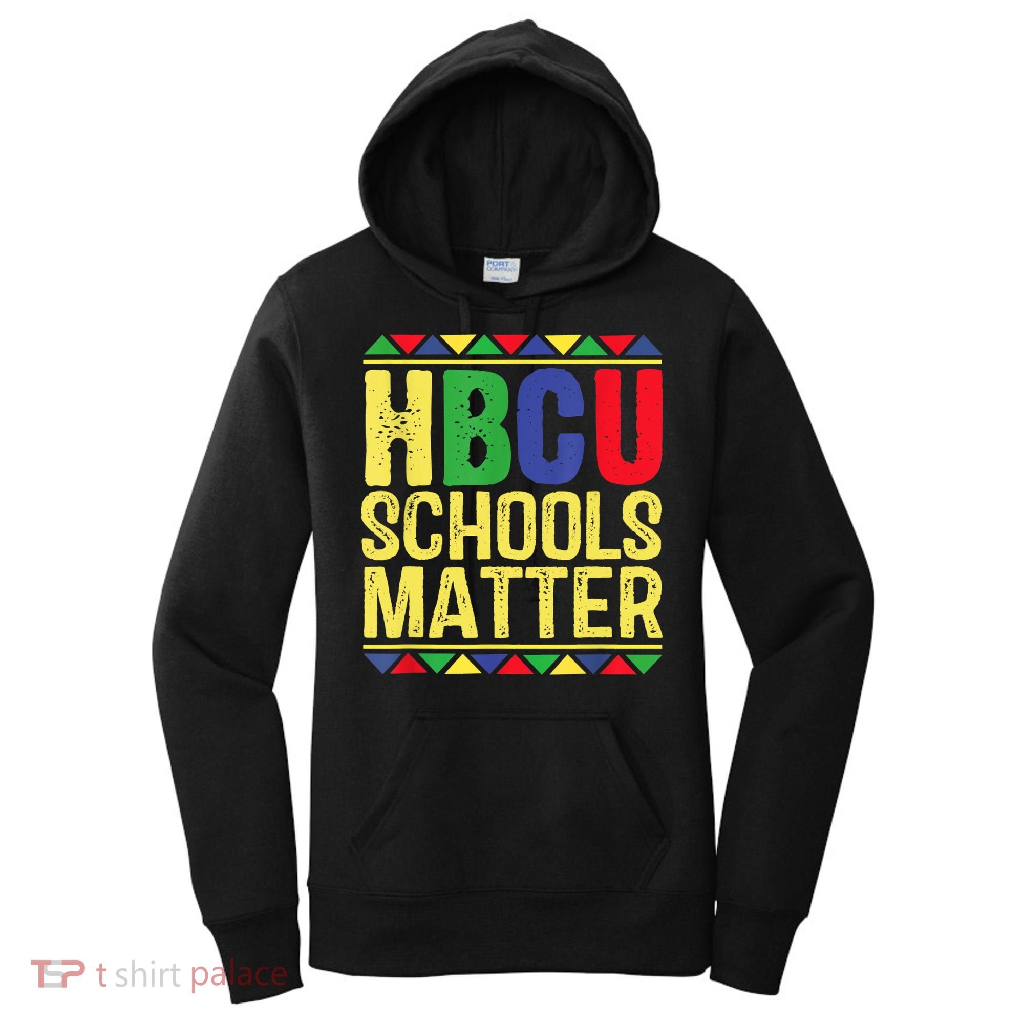 Hbcu Schools Matter Historical Black Colleges Women's Hoodie