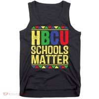 Hbcu Schools Matter Historical Black Colleges Tank Top thumb 0