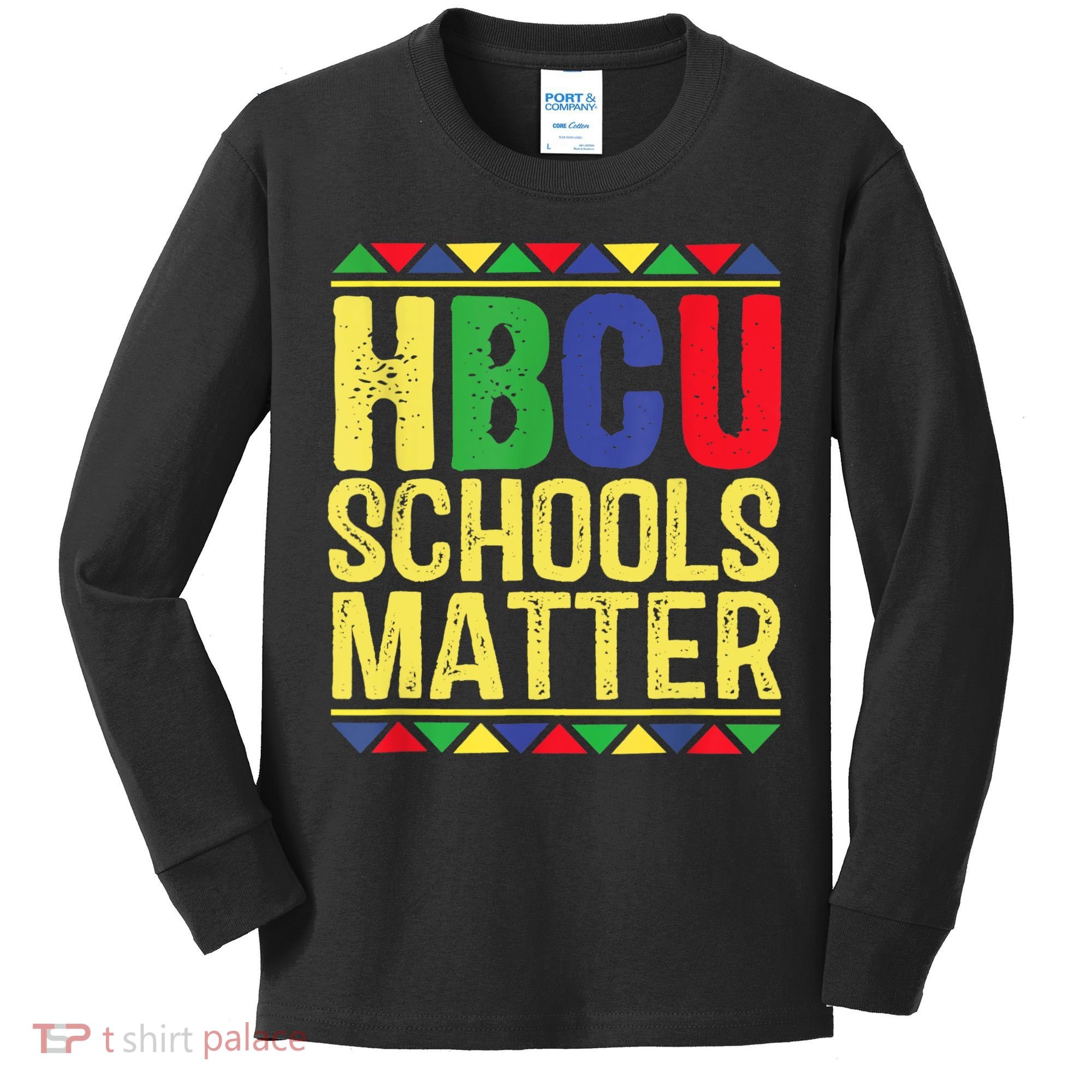 Hbcu Schools Matter Historical Black Colleges Kids Long Sleeve Shirt
