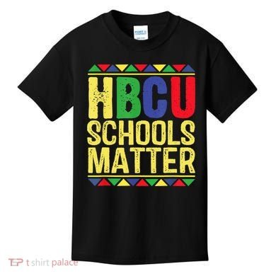 Hbcu Schools Matter Historical Black Colleges Kids T-Shirt