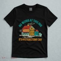 Hysterectomy Surgery No Womb At This Inn Hysterectomy Day T-Shirt thumb 5