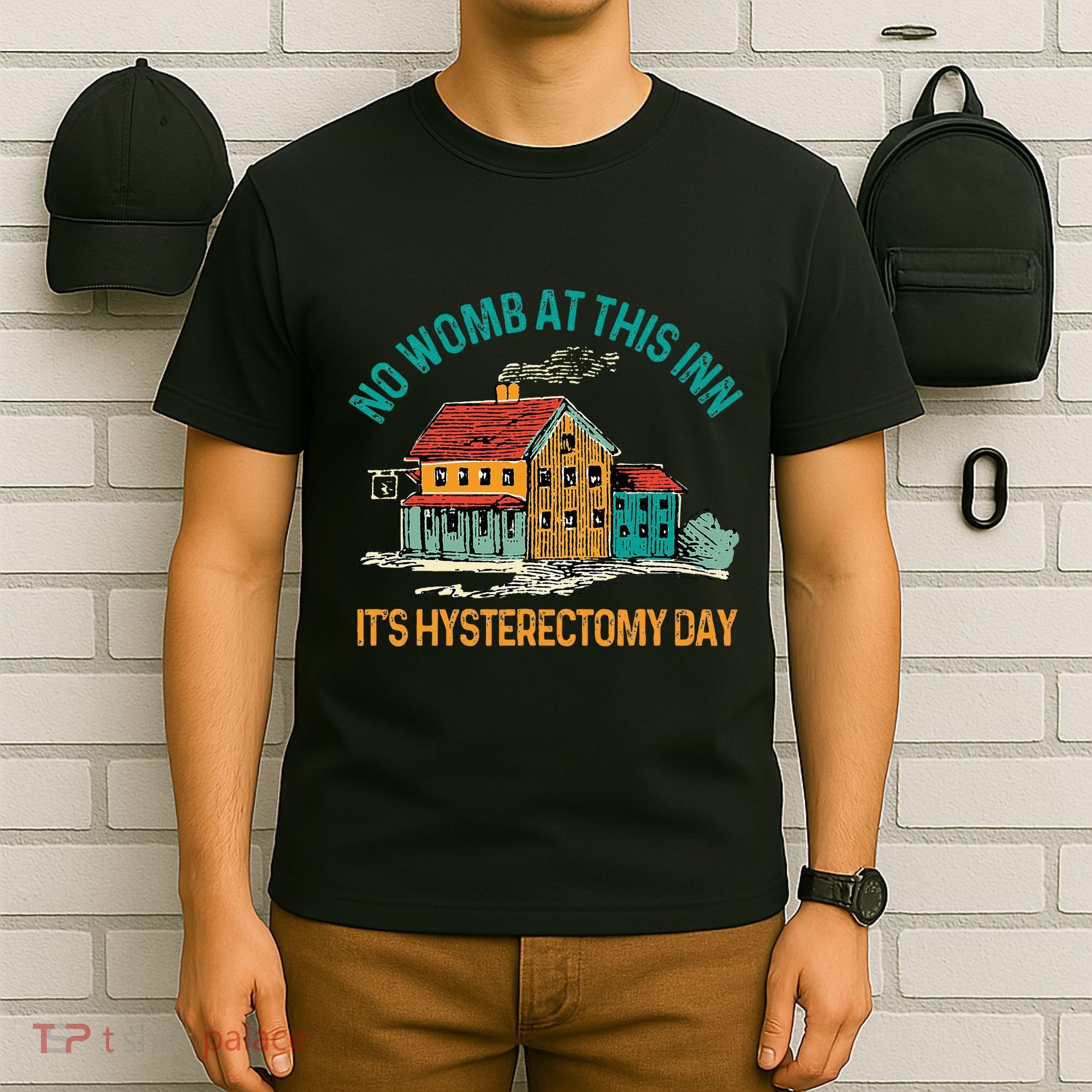 Hysterectomy Surgery No Womb At This Inn Hysterectomy Day T-Shirt