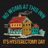 Hysterectomy Surgery No Womb At This Inn Hysterectomy Day Women's Tank Top thumb 5