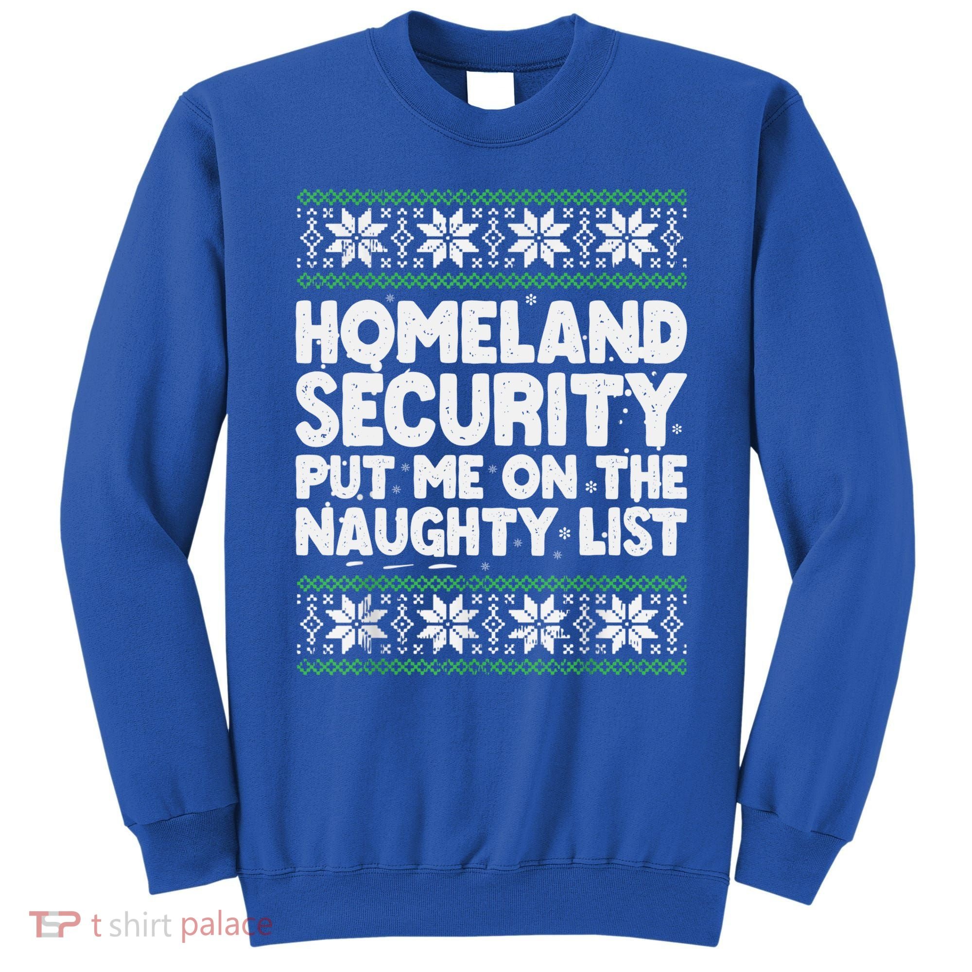 Homeland Security Naughty List Christmas Great Gift Sweatshirt