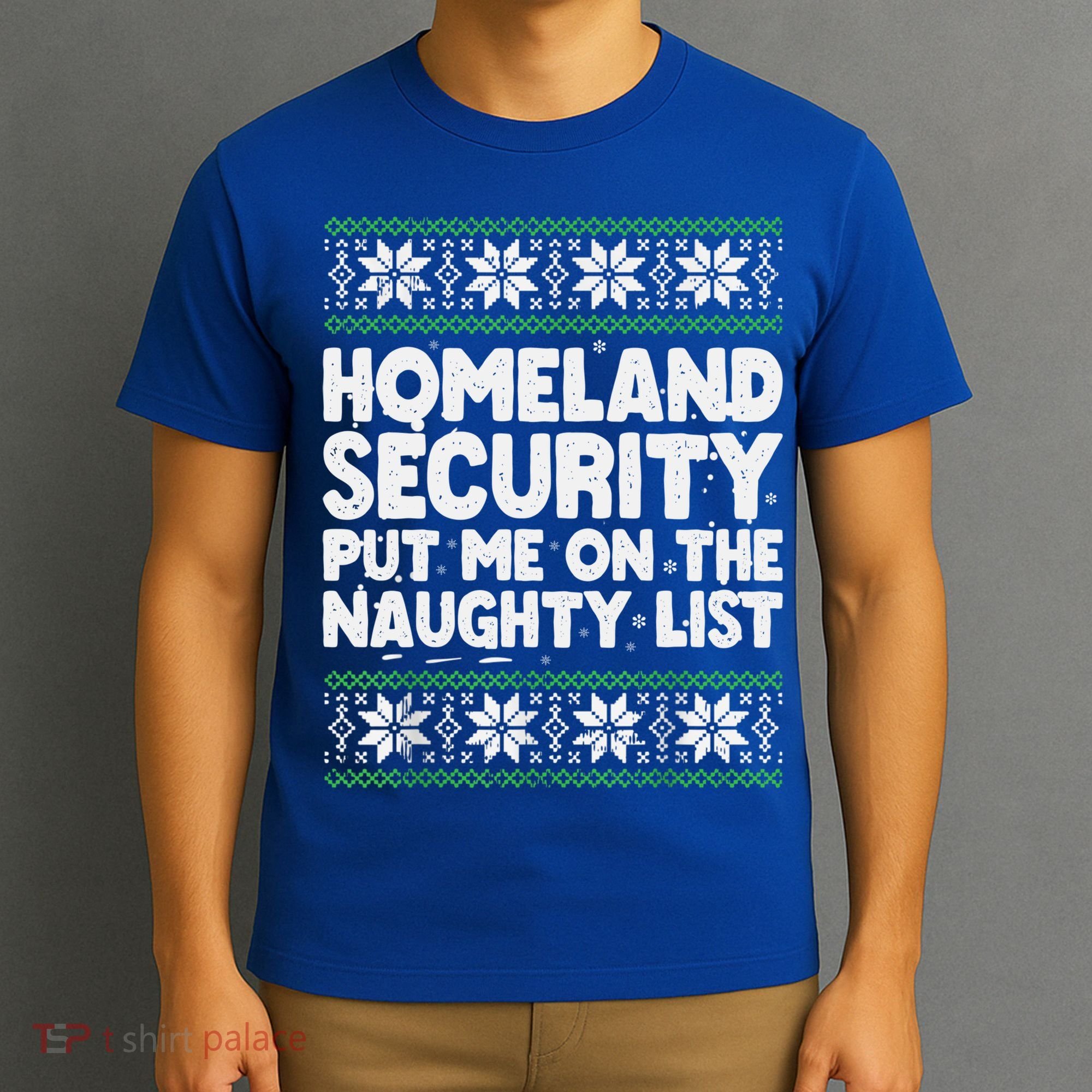 Homeland Security Naughty List Christmas Great Gift T-Shirt