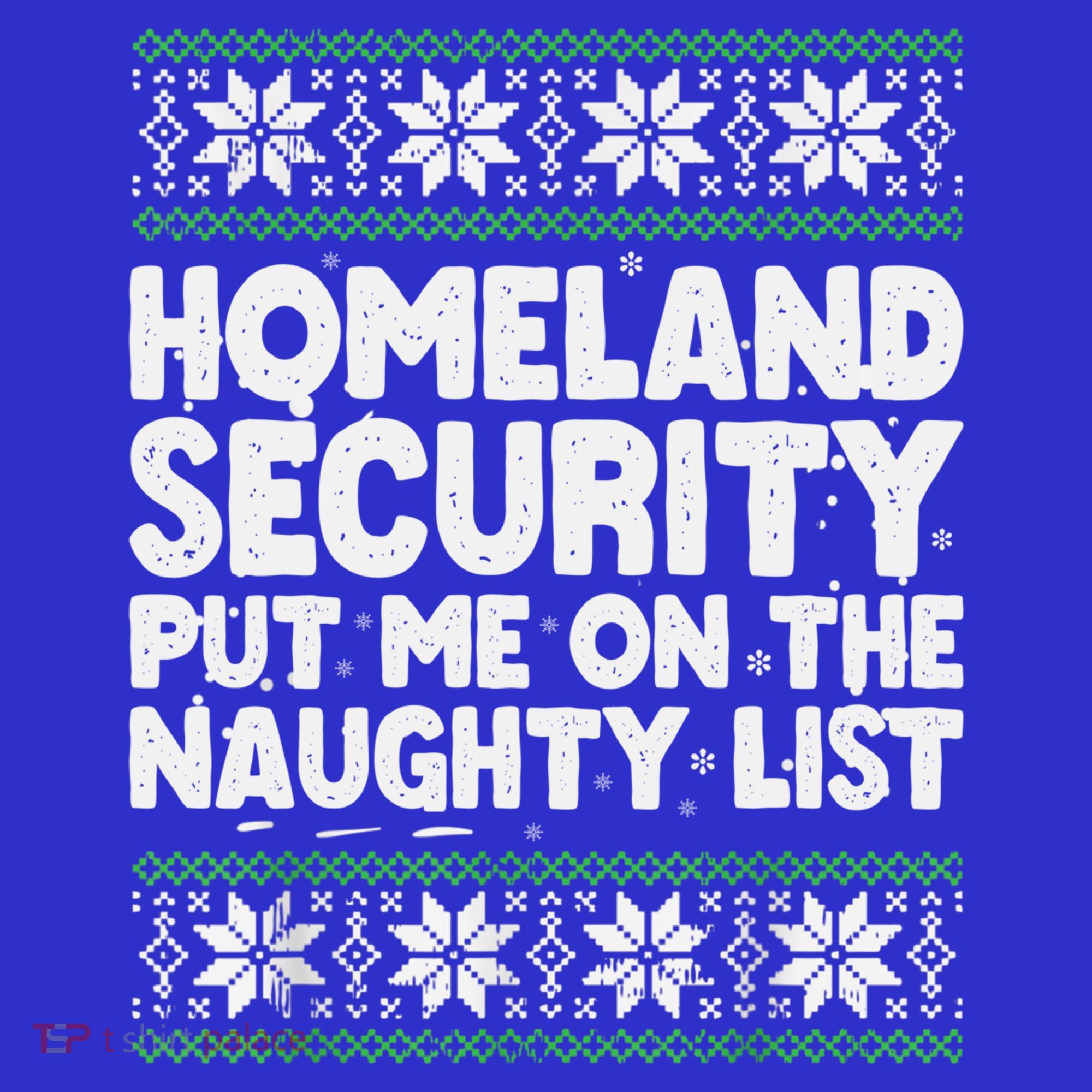Homeland Security Naughty List Christmas Great Gift T-Shirt